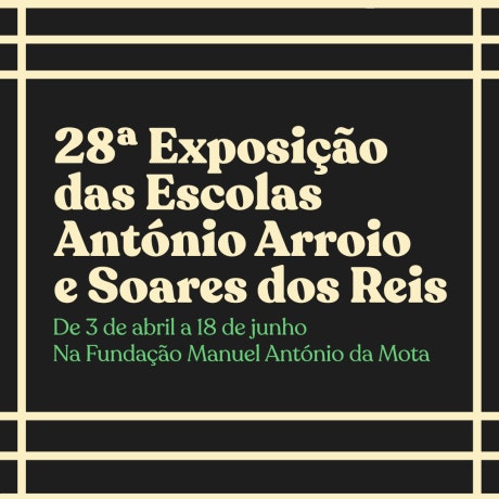 Art and Creativity at Bom Sucesso – 28th Exhibition of the António Arroio and Soares dos Reis Schools